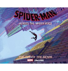 Spider-Man: Across the Spider-Verse: The Art of the Movie