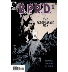 B.P.R.D.: THE ECTOPLASMIC MAN (ONE-SHOT)