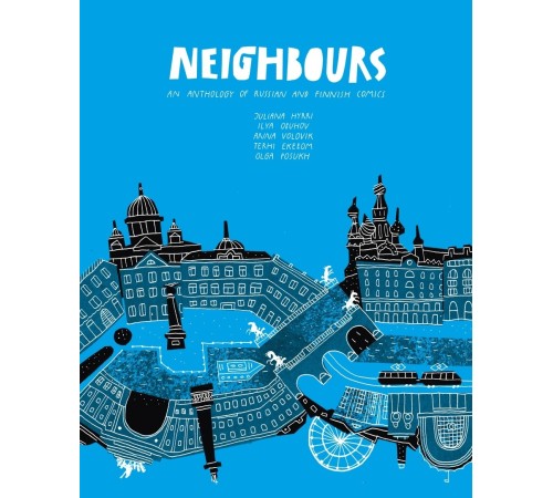 Neighbours. An anthology of Russian and Finnish comics